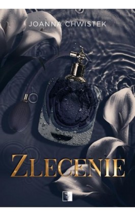 Zlecenie - Joanna Chwistek - Ebook - 978-83-8418-129-4