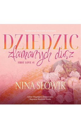 Dziedzic złamanych dusz - Nina Słowik - Audiobook - 978-83-8418-150-8