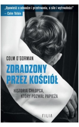 Zdradzony przez Kościół - Colm O-Gorman - Ebook - 978-83-8402-491-1