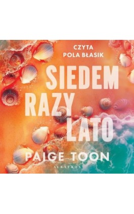 SIEDEM RAZY LATO - Paige Toon - Audiobook - 978-83-8361-658-2