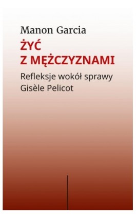 Żyć z mężczyznami - Manon Gracia - Ebook - 978-83-8325-195-0