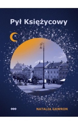 Pył Księżycowy - Natalia Gawron - Ebook - 978-83-8011-342-8