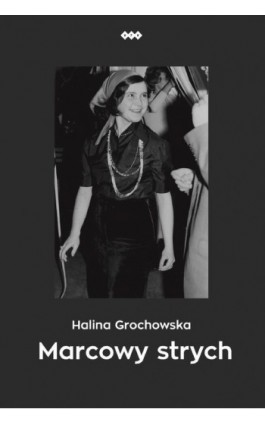 Marcowy strych - Halina Grochowska - Ebook - 978-83-8011-347-3