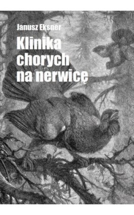 Klinika chorych na nerwicę - Janusz Eksner - Ebook - 978-83-8011-351-0