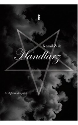 Handlarz. Wyd.2 - Kamil Żuk - Ebook - 978-83-8011-420-3