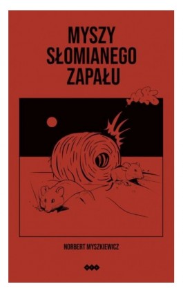 Myszy słomianego zapału - Norbert Myszkiewicz - Ebook - 978-83-8011-334-3
