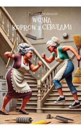 Wojna Koprów z Cebulami - Dariusz Grabowski - Ebook - 978-83-8011-432-6