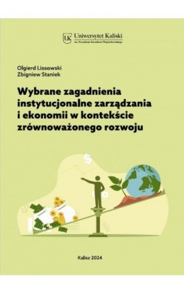 Wybrane zagadnienia instytucjonalne zarządzania i ekonomii w kontekście zrównoważonego rozwoju - Olgierd Lissowski - Ebook - 978-83-67953-54-2
