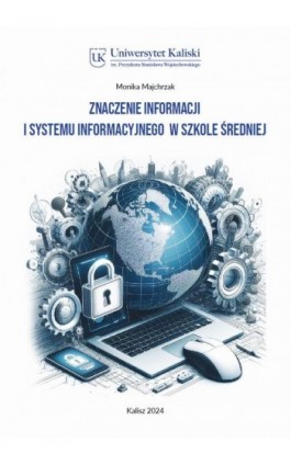 Znaczenie informacji i systemu informacyjnego w szkole średniej - Monika Majchrzak - Ebook - 978-83-67953-55-9