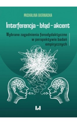 Interferencja – błąd – akcent - Michalina Biernacka - Ebook - 978-83-8331-735-9