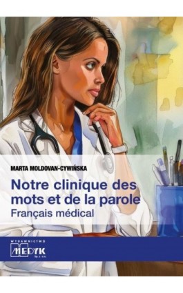 Notre clinique des mots et da la parole - Marta Moldovan-Cywińska - Ebook - 978-83-68561-02-9