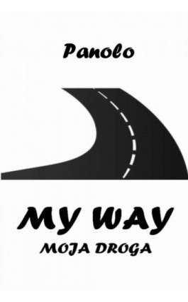 MY WAY MOJA DROGA - Panolo - Ebook - 978-83-963381-7-4