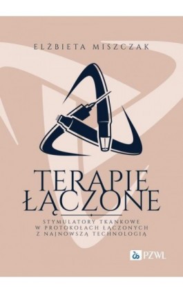 Terapie łączone - Elżbieta Miszczak - Ebook - 978-83-01-24405-7