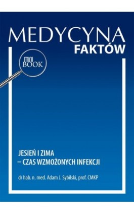 Jesień i zima – czas wzmożonych infekcji - Adam J. Sybilski - Ebook