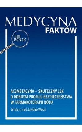Acemetacyna – skuteczny lek o dobrym profilu bezpieczeństwa w farmakoterapii bólu - Jarosław Woroń - Ebook