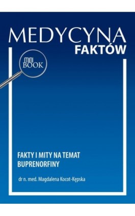 Fakty i mity na temat buprenorfiny - Magdalena Kocot-Kępska - Ebook