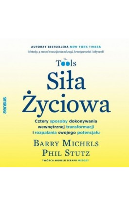 Siła Życiowa. Cztery sposoby dokonywania wewnętrznej transformacji i rozpalania swojego potencjału - Barry Michels - Audiobook - 978-83-289-2625-7