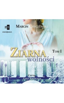 Ziarna wolności. Tom 1 - Marcin Chyczewski - Audiobook - 978-83-8412-133-7