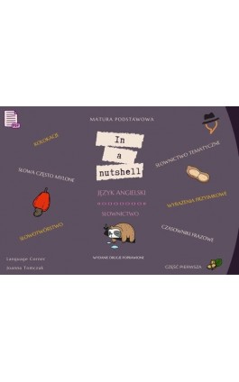 Matura podstawowa: In a nutshell. Słownictwo - Joanna Tomczuk - Ebook - 978-83-68531-08-4
