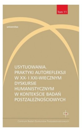 Usytuowania Praktyki autorefleksji w XX- i XXI-wiecznym dyskursie humanistycznym w kontekście badań - Praca zbiorowa - Ebook - 978-83-242-6848-1