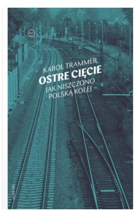 Ostre cięcie - Karol Trammer - Ebook - 978-83-66232-59-4