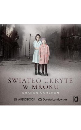 Światło ukryte w mroku - Sharon Cameron - Audiobook - 978-83-66520-70-7