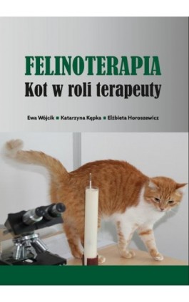 Felinoterapia. Kot w roli terapeuty - Ewa Wójcik - Ebook - 978-83-66541-66-5