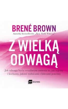 Z wielką odwagą - Brene Brown - Audiobook - 978-83-8231-017-7