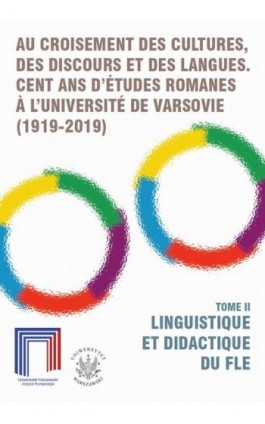 Au croisement des cultures, des discours et des langues. Cent ans d’études romanes a l’Université de Varsovie (1919–2019). Tome  - Ebook - 978-83-235-5302-1