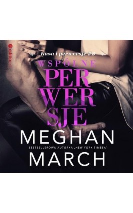 Wspólne perwersje (Kasa i perwersje #3) - Meghan March - Audiobook - 978-83-283-7716-5