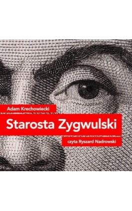 Starosta Zygwulski - Adam Krechowiecki - Audiobook - 9788376997421