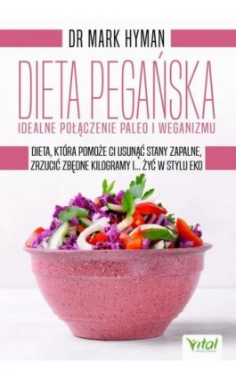 Dieta pegańska - idealne połączenie paleo i weganizmu - Mark Hyman - Ebook - 978-83-8272-309-0