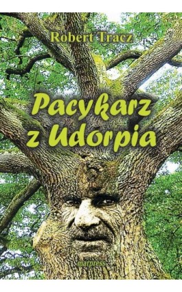 Pacykarz z Udorpia - Robert Tracz - Ebook - 978-83-7528-162-0