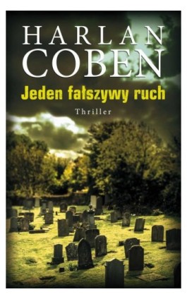 Jeden fałszywy ruch - Harlan Coben - Ebook - 978-83-7985-232-1