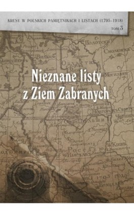 Nieznane listy z Ziem Zabranych - Ebook - 978-83-7133-659-1