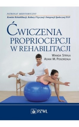 Ćwiczenia propriocepcji w rehabilitacji - Ebook - 978-83-200-5112-4