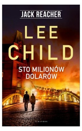 STO MILIONÓW DOLARÓW - Lee Child - Ebook - 978-83-8215-222-7