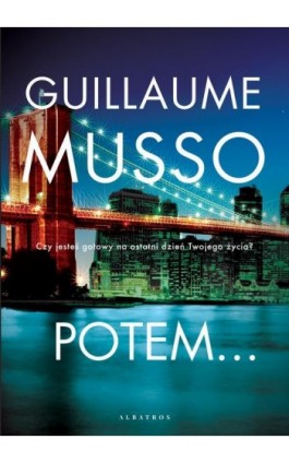 Potem... - Guillaume Musso - Ebook - 978-83-8215-229-6