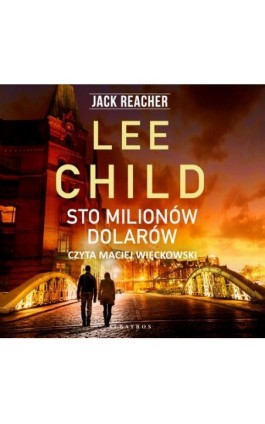 STO MILIONÓW DOLARÓW - Lee Child - Audiobook - 978-83-8215-029-2