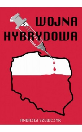 Wojna hybrydowa - Andrzej Szewczyk - Ebook - 978-83-8166-497-4