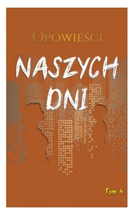 Opowieści naszych dni - Antologia - Ebook - 978-83-68322-87-3