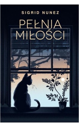 Pełnia miłości - Sigrid Nunez - Ebook - 978-83-958009-5-5