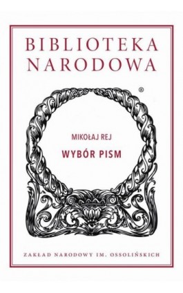 Wybór pism. Mikołaj Rej - Mikołaj Rej - Ebook - 978-83-61056-94-2