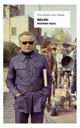 Bielski. Rozmowa-rzeka - Piotr Marecki - Ebook - 978-83-67713-83-2