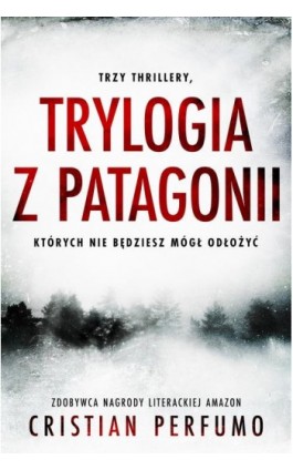 Trylogia z Patagonii - Cristian Perfumo - Ebook - 978-83-978114-4-7