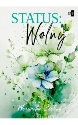 Status: Wolny #3 - Weronika Cichoń - Ebook - 978-83-8290-795-7
