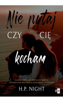 Nie pytaj, czy cię kocham - H.P. Night - Ebook - 978-83-8290-902-9