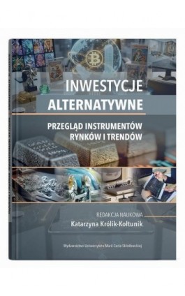 Inwestycje alternatywne. Przegląd instrumentów rynków i trendów - Ebook - 978-83-227-9954-3