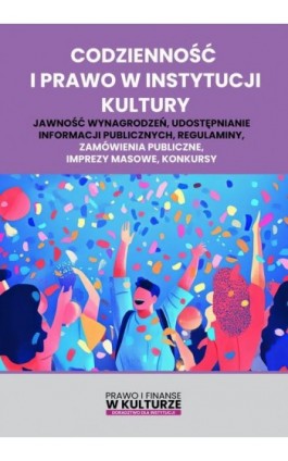 Codzienność i prawo w instytucji kultury - Praca zbiorowa - Ebook - 978-83-8409-363-4