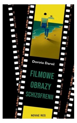 Filmowe obrazy schizofrenii - Dorota Daraż - Ebook - 978-83-8423-096-1
